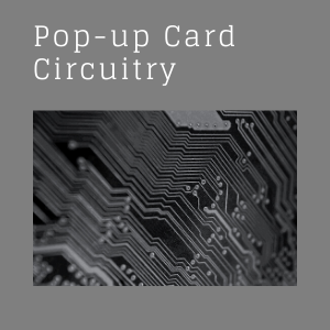 Pop-up Card Circuitry