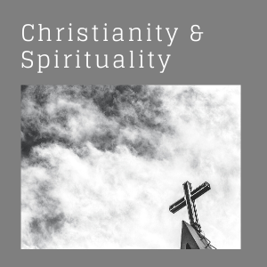 Spirituality & Christianity