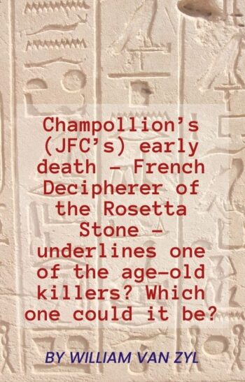 Champollion S JFC S Death French Decipherer Of The Rosetta Stone   ARICLE Champollion COVER 1 350x547 